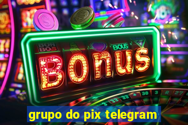 grupo do pix telegram